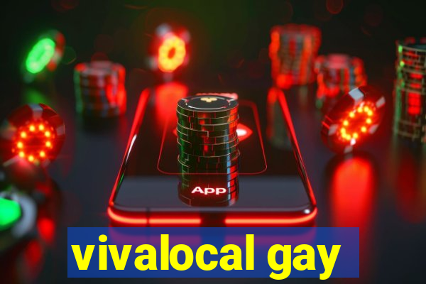 vivalocal gay